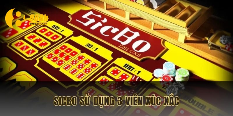 Sicbo sử dụng 3 viên xúc xắc để xác định kết quả